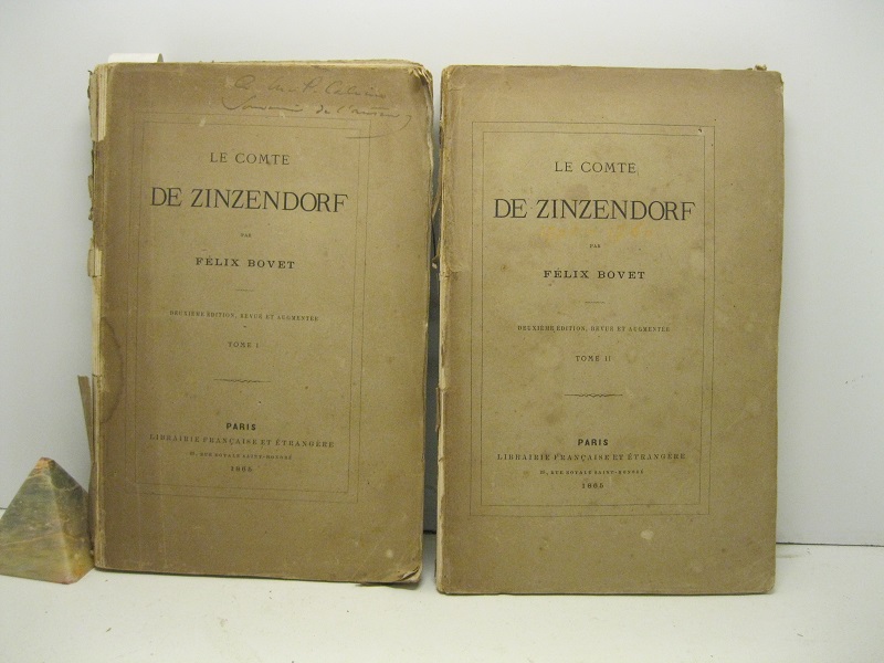 Le Comte de Zinzendorf. Deuxieme èdition revue et augmentée. Tome I (- II).